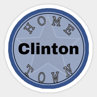 Hometown Clinton Sticker